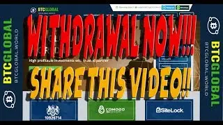 BTCGlobal - WITHDRAW NOW!! SHARE THIS VIDEO!!