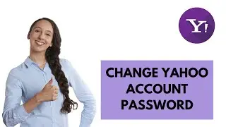 How To Change Yahoo Mail Password | Recover Yahoo Mail Password 2021