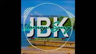 LAMAP SONG FT JBK 2025 - VII KINGZ PLAYLIIZT TUNES
