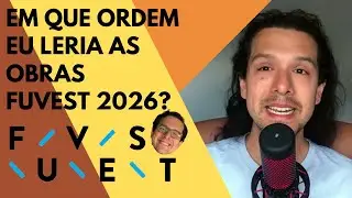 Em que ordem eu leria as obras da FUVEST 2026?