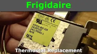 Замена термостата контроля холода на Frigidaire (218841809 - 241537103)