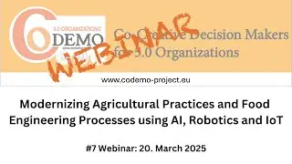 CoDEMO 5.0 Webinar 7: Agricultural Practices and Food Engineering Processes using AI, Robotics & IoT
