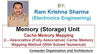 Unit 4.11 COA Cache Memory Mapping - 2 - Fully Associative Mapping Method (Concept of CAM)
