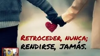 D100 RETROCEDER, NUNCA; RENDIRSE, JAM&Aacute;S - Mauricio Pareja Bayter
