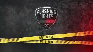 Flashing Lights - Official Multiplayer Trailer 2022