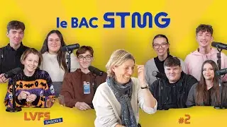 Quel avenir apr&egrave;s un BAC STMG ? 🤔 - LVFS saison 3 #2