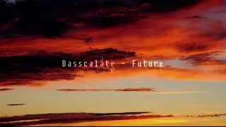 Basscalate - Future