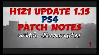 [T] PS4 H1Z1 Update 1.15 Patch Notes with Examples