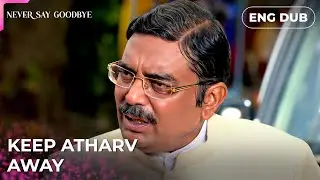 He Crossed A Dangerous Line — Never Say Goodbye | Indian Series in English dubbed #MEP05