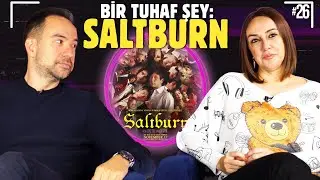 SAPIKLIKTA ZİRVE: SALTBURN | Gömercin Kuşları #26