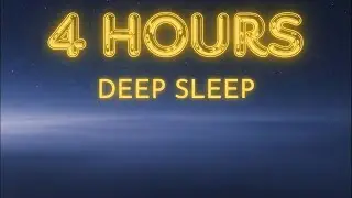 4 HOURS Deep Sleep Ambient Music | Night Calm Soundscape | ZenFlow