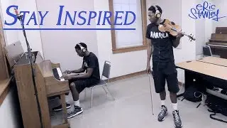 Eric Stanley - Stay Inspired (Official Video)