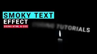 How to create Smoky Text Effect Using HTML & CSS | Creative Smoke Text Effect