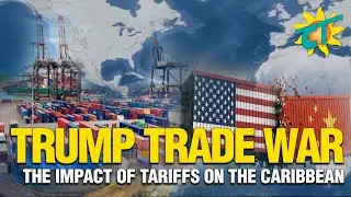 The Impact of Tariffs on the Caribbean | Trump Trade War