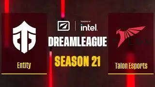 Dota2 - Entity vs Talon Esports - Game 2 - DreamLeague Season 21 - Group A