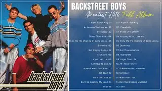 🎵 Backstreet Boys Greatest Hits Full Album 2026 🎵 Best Of Backstreet Boys Playlist