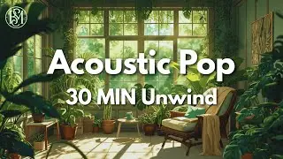 30 Min Anxiety Relief 🌿 Instantly Calm Your Mind (Soothing Soft Pop)