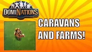 КАРАВАНЫ И ФЕРМЫ DomiNations. СТОЯТ ЛИ ОНИ ТОГО?