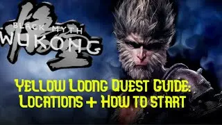 Black Myth: Wukong | Yellow Loong quest guide (Locations + How to beat)
