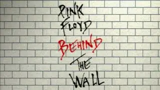 Pink Floyd - Behind The Wall