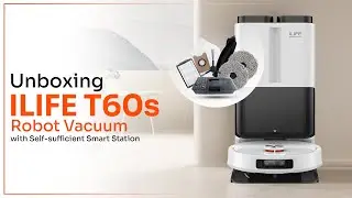 Unboxing ILIFE T60s Robot Vacuum Cleaner | AI+LiDAR  Robot with Self-Sufficient Smart Station