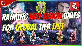 Ranking Neo Vision Units For Global...Tier List Final Fantasy Brave Exvius | FFBE GL