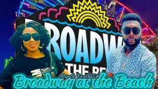 Exploring Broadway at the Beach | Myrtle Beach&rsquo;s #1 Entertainment Destination #myrtlebeach #beach