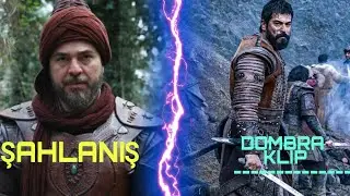 Diriliş&Kuruluş ŞAHLANIŞ Dombra Klip
