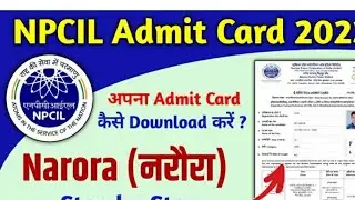 NPCIL narora admit card download 2023