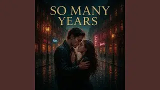 So Many Years