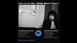 Bob Dylan - The 1966 Hotel Tapes