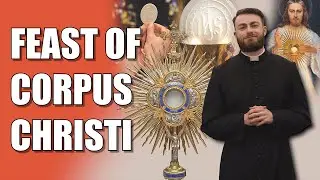 Feast of Corpus Christi