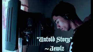 Jewlz - Untold Story [AUDIO]