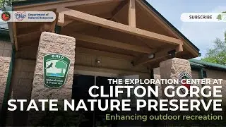 The Exploration Center at Clifton Gorge State Nature Preserve