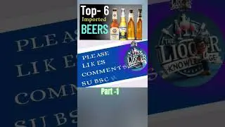 Top 6 Imported Beer #yt #drink #beer #reels #cocktail #viral #shorts #liquor #alcohol #ytviral