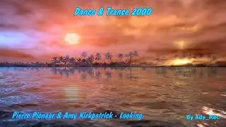 Pierre Pienaar & Amy Kirkpatrick - Looking - Dance & Trance 2000 - Euro Dance