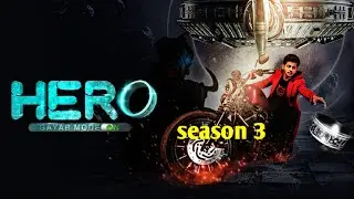Hero gayab mode on season 3 Episode 1 | kab ayega| Abhi tak kyu nhi aya |