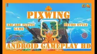 PixWing Android Gameplay Hd │ Arcade Flying Simulator Retro Style │ Latest Android Game