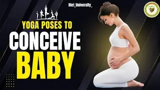 Yoga Poses to Conceive Baby | Improve Circulation & Reduce Stress Naturally | Diet University #yt 