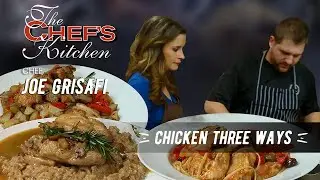 Chicken Three Ways | Chef Joe Grisafi