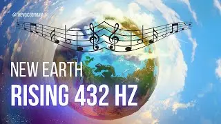New Earth Rising #spiritualmusic #spiritualmp3 432 HZ