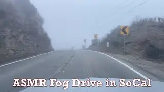 ASMR Fog Drive in SoCal USA 2021.11 Thousand Oaks Newbury Park Ventura Ambience Sleep Meditate Relax