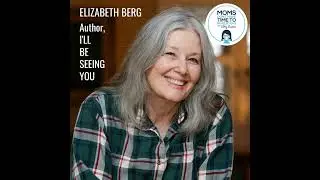 Elizabeth Berg, I'LL BE SEEING YOU