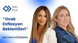 Ocak Enflasyon Beklentileri | Şebnem Ayabakan - Özlem Derici Şengül