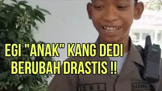 KANG DEDI TAKJUB LIAT PERUBAHAN EGI | KANG DEDI GUBERNUR TERBAIK SE INDONESIA SAAT INI !
