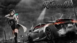 Nightcore - Ride or Die (Anixto)