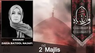 2nd Ladies Majalis e Aza | KHANUM ZAKIA BATOOL NAJAFI | MWA