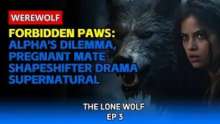 Forbidden Paws: Alpha's Dilemma, Pregnant Mate | Shapeshifter Drama | Supernatural | freeaudiobooks