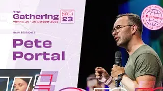 Pete Portal | Main Session 2 | The Gathering '23 | 24-7 Prayer