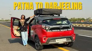 Journey Begins - Patna To Darjeeling | All India Road Trip #bihar #darjeeling